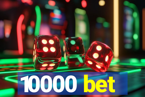 10000 bet